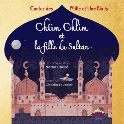[978998125887] Chtim Chlim et la fille du sultan  - Contes des Mille et Une Nuits