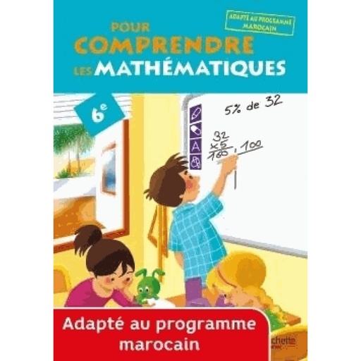 Pour Comprendre les Mathématiques 6e - Cahier Élève - Adapté au programme Marocain 2014