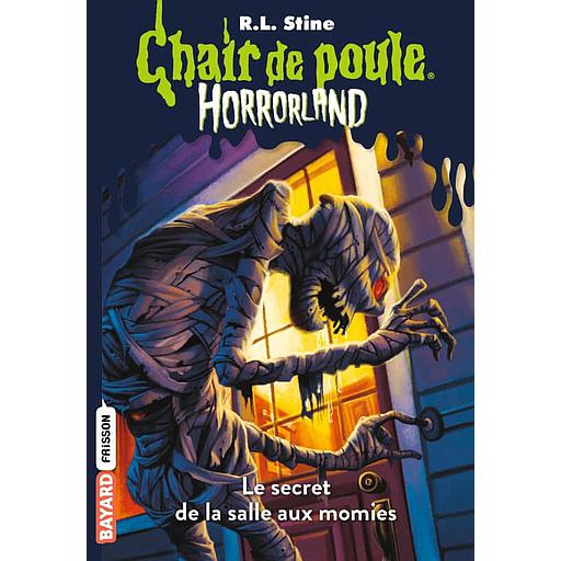 Chair de poule - Horrorland Tome 6 - Le secret de la salle aux momies