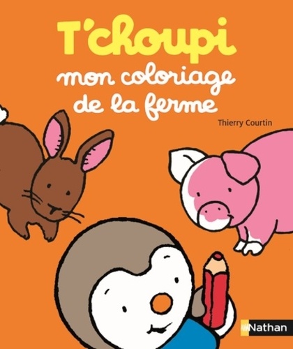 T'choupi  - Mon coloriage de la ferme