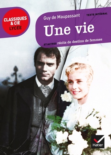 Une vie - Classiques & Cie Lycée