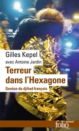Terreur dans l'Hexagone  - Genèse du djihad français