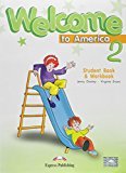 Welcome to America 2 - Student's Book & Workbook