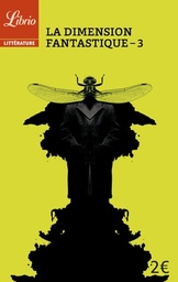 La dimension fantastique  - Tome 3, Dix nouvelles de Flaubert à Jodorowsky