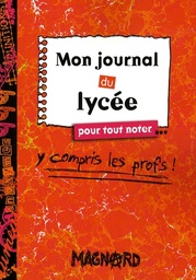 Mon journal du lycée : Pour tout noter...