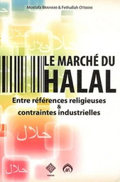 Le marché du halal  - Entre références religieuses & contraintes industrielles