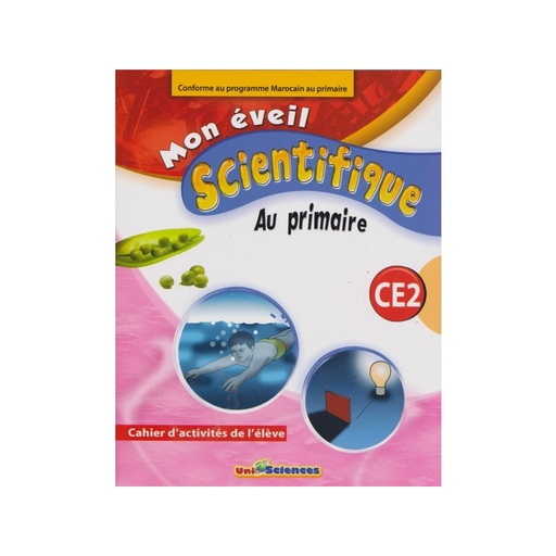 Mon éveil scientifique au primaire CE2 cahier d'activité - ( Prog. Marocain - NE 2020 )