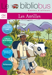 Le Bibliobus n° 27 CM  - Les Antilles : La "Geste" de Compère Lapin de Marie-Thérèse Lung-Fou ; L'Accra de la richesse de Patrick Chamoiseau ; Manman d'Io et Ti-Coco de Renée Maurin-Gotin ; Tit Vanousse de Thérèse Georgel