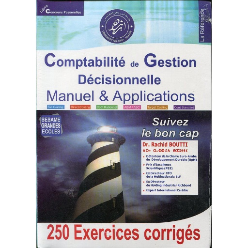 Comptabilité de Gestion Décisionnelle Manuelle & Applications ( 250 Exercices corrigés )