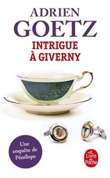 Intrigue à Giverny  - Une enquête de Pénélop