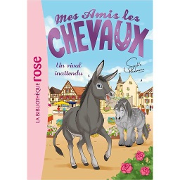 Mes amis les chevaux Tome 4 - Un rival inattendu