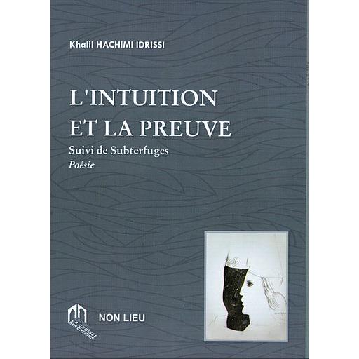 [9782352702290] L'Intuition et la Preuve : Suivi de Subterfuges