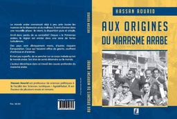 Aux origines du marasme Arabe