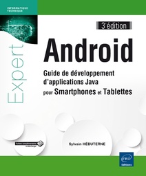 Android  - Guide de développement d'applications java pour smartphones et tablettes