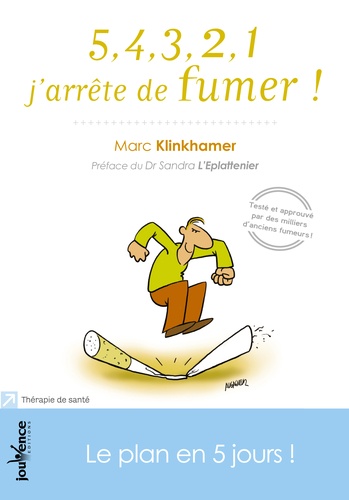 5,4,3,2,1 j'arrête de fumer !  - Le plan en 5 jours !