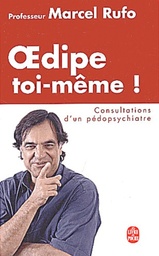 Oedipe toi-même ! Consultations d'un pédopsychiatre