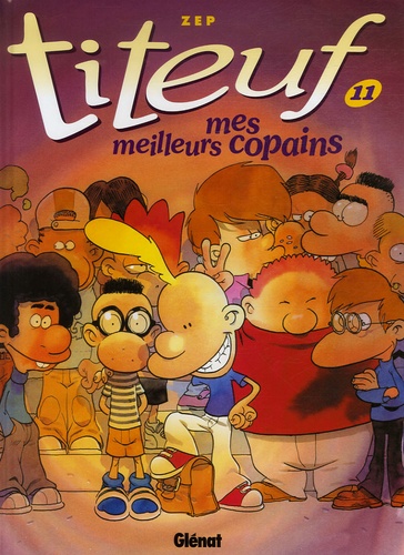 Titeuf Tome 11 - Mes meilleurs copains