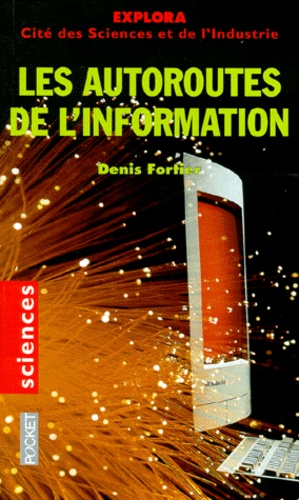 Les autoroutes de l'information  - L'âge des réseaux