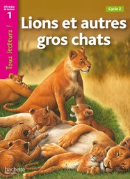 Lions et autres gros chats - Niveau 1, Cycle 2