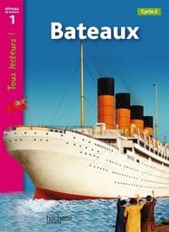 Bateaux  - Cycle 2, Niveau de lecture 1