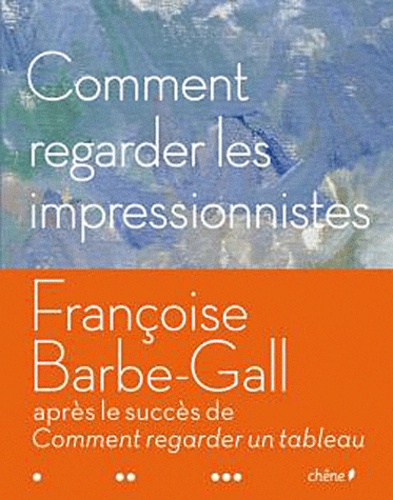 Comment regarder les impressionnistes