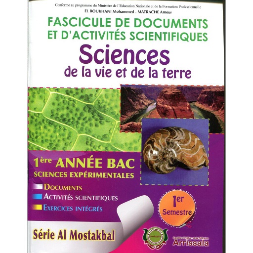 [247334] Fascicule de documents et d'activités scientifiques SVT - 1 Bac Sc Exp - 1 Semestre - Al Mostakbal