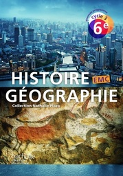 Histoire Géographie EMC - 6ème - Livre de l'élève
