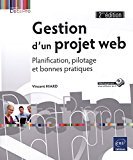 Gestion d'un projet web - Planification, pilotage et bonnes pratiques (2e édition)