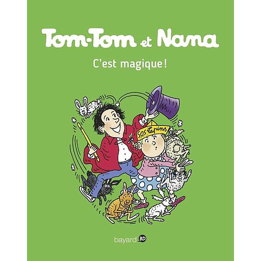 TomTom et Nana Tome 21 C'est magique !