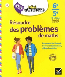 Résoudre des problèmes de maths  6e-5e, 11-12 ans, du cycle 3 au cycle 4