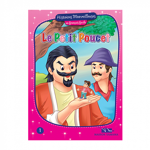 Histoires merveilleuses en français facile Le petit poucet