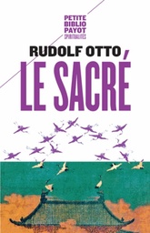 Le sacré - L'élément non rationnel dans l'idée du divin et sa relation avec le rationnel