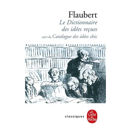 Le Dictionnaire des Idées Reçues et Le Catalogue des idées chics