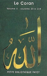Le Coran. Volume 2, sourates 20 à 114