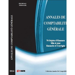 Annales de comptabilité générale: sujets d'examen énoncés et corrige