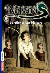 Les dragons de Nalsara Tome 8 - Sortilèges sur Nalsara