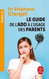 Guide de l'ado à l'usage des parents