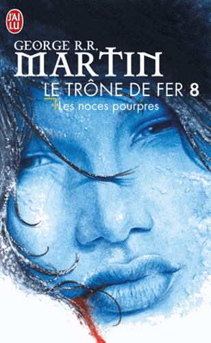 Le trône de fer (A game of Thrones) Tome 8