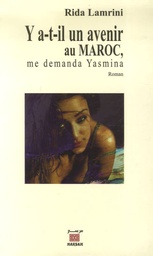 Y a-t-il un avenir au Maroc, me demanda Yasmina