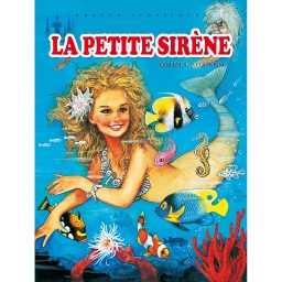 Collection Grands Classiques : La petite sirène