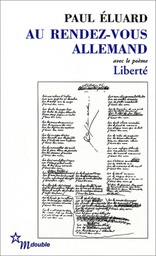 Au rendez-vous allemand  - Suivi de Poésie et vérité 1942