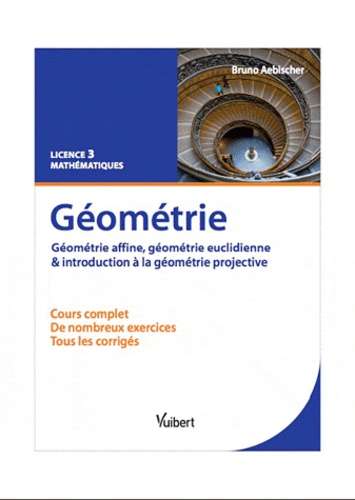 Géométrie, Licence 3 Mathématiques  - Géométrie affine, géométrie euclidienne & introduction à la géométrie projective