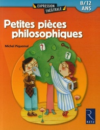 Petites pièces philosophiques - 8/12 ans