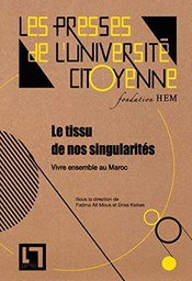 Le tissu de nos singularités: vivre ensemble au Maroc