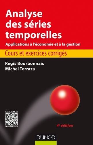 Analyse des séries temporelles, applications à l'économie et à la gestion  - Cours et exercices corrigés