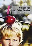 William Tell and Other Stories: Starter Level: 250-word Vocabulary