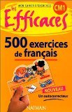 Les efficaces. Français CM1, 500 exercices + autocorrecteur