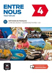 Entre nous 4 B2 tout en un  - Livre de l'élève + cahier d'activités