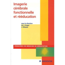 Imagerie cérébrale fonctionnelle et rééducation