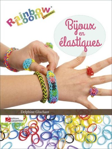 Bijoux en élastiques : Rainbow Loom